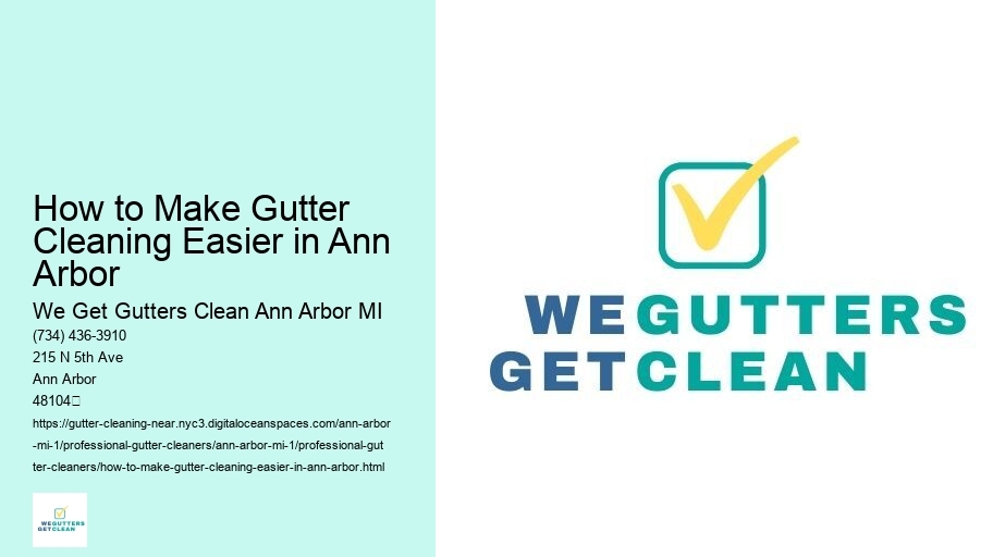 How to Make Gutter Cleaning Easier in Ann Arbor 