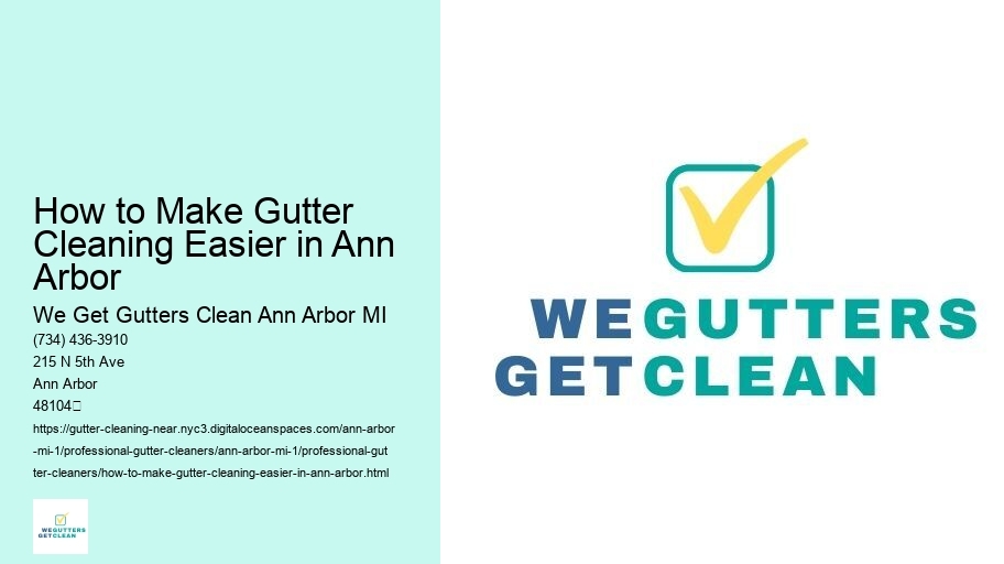 How to Make Gutter Cleaning Easier in Ann Arbor 