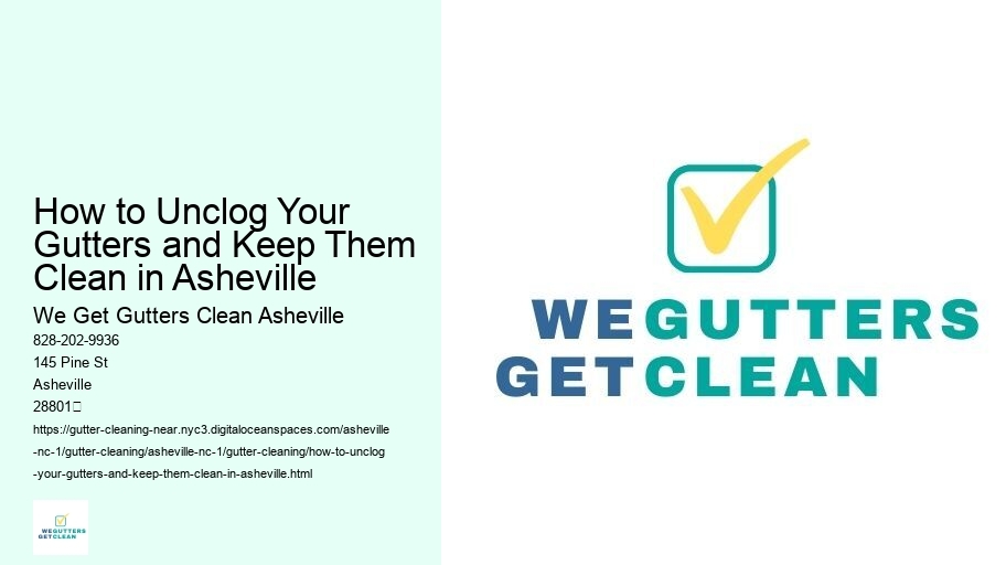 How to Unclog Your Gutters and Keep Them Clean in Asheville 