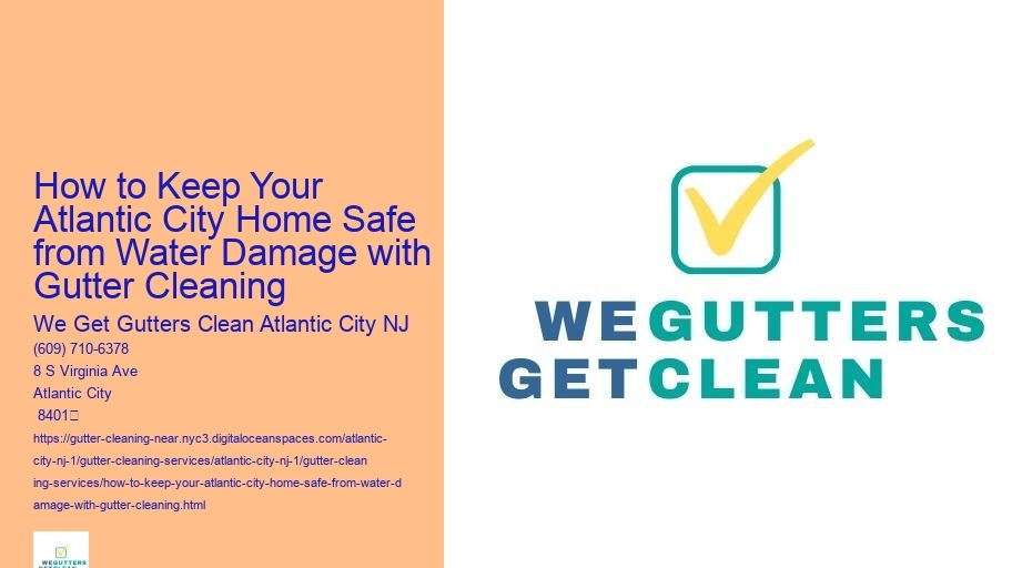 How to Keep Your Atlantic City Home Safe from Water Damage with Gutter Cleaning 