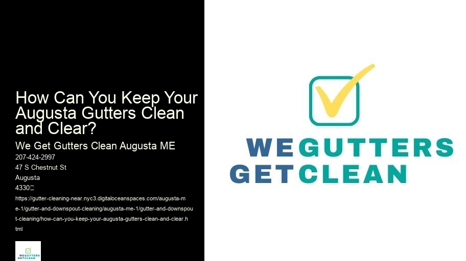 How Can You Keep Your Augusta Gutters Clean and Clear?