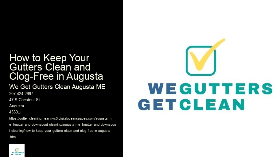 How to Keep Your Gutters Clean and Clog-Free in Augusta 