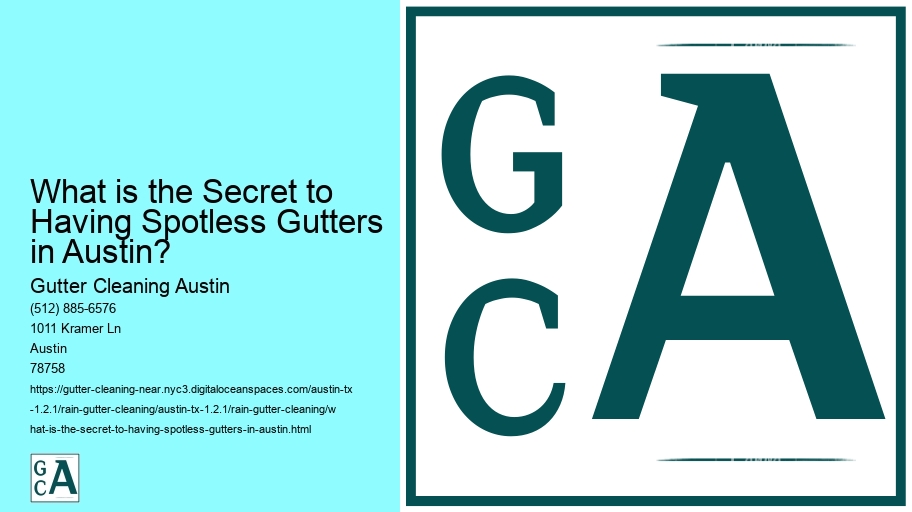 What is the Secret to Having Spotless Gutters in Austin? 