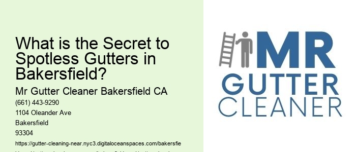 What is the Secret to Spotless Gutters in Bakersfield? 