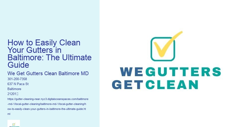 How to Easily Clean Your Gutters in Baltimore: The Ultimate Guide 