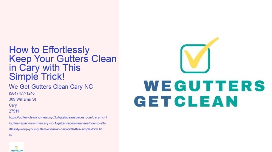 How to Effortlessly Keep Your Gutters Clean in Cary with This Simple Trick! 