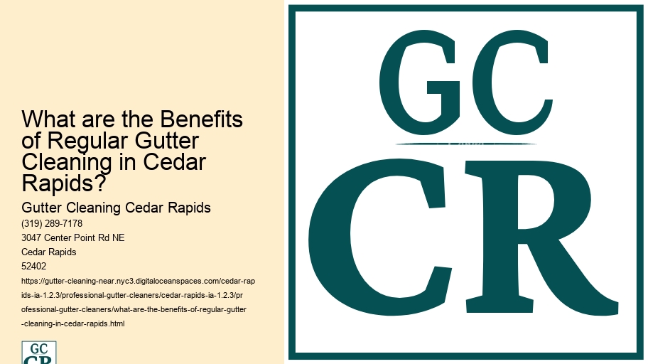 What are the Benefits of Regular Gutter Cleaning in Cedar Rapids?