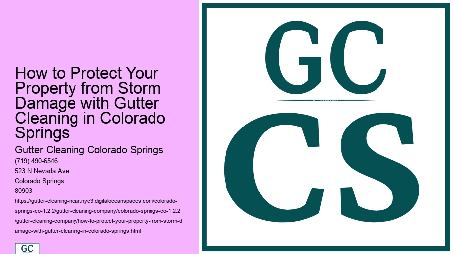 How to Protect Your Property from Storm Damage with Gutter Cleaning in Colorado Springs 