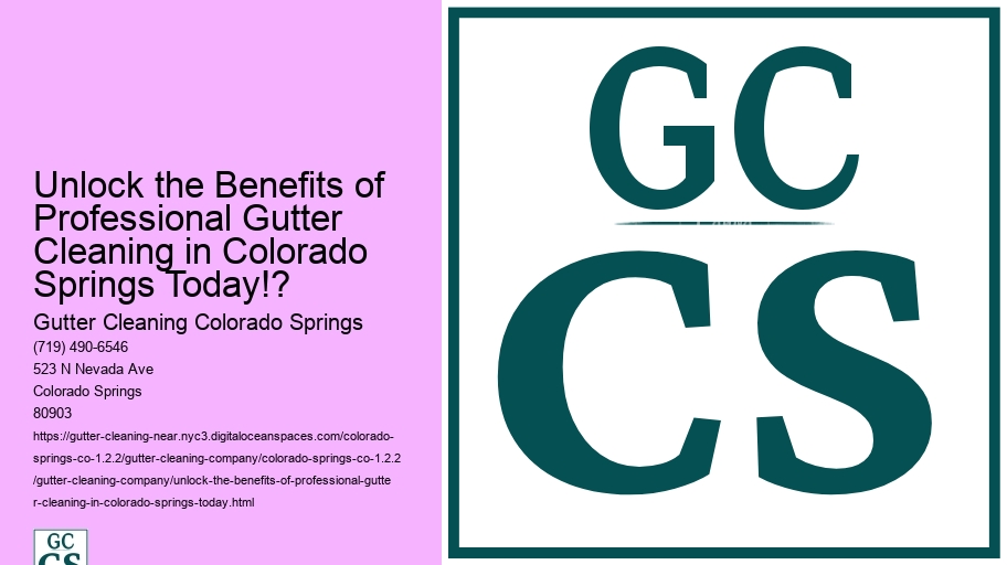 Unlock the Benefits of Professional Gutter Cleaning in Colorado Springs Today!?