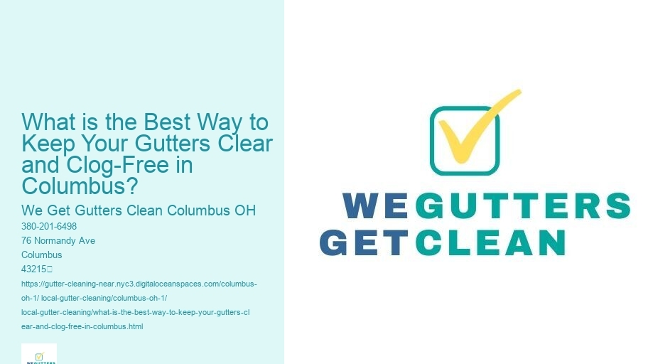 What is the Best Way to Keep Your Gutters Clear and Clog-Free in Columbus?