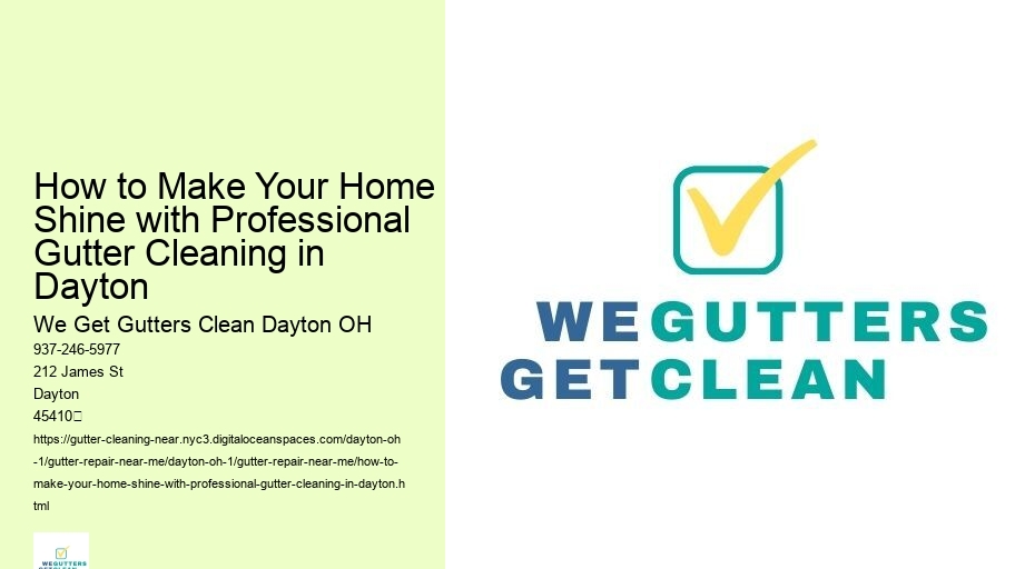 How to Make Your Home Shine with Professional Gutter Cleaning in Dayton 