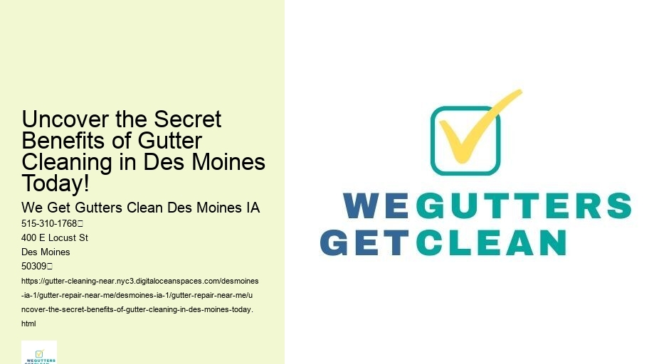 Uncover the Secret Benefits of Gutter Cleaning in Des Moines Today!