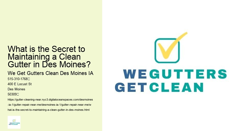 What is the Secret to Maintaining a Clean Gutter in Des Moines?