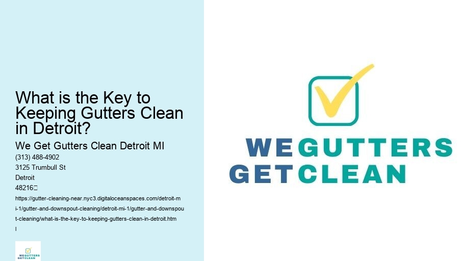What is the Key to Keeping Gutters Clean in Detroit?