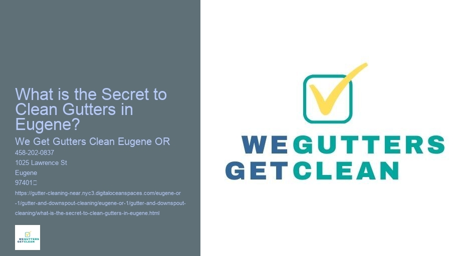 What is the Secret to Clean Gutters in Eugene? 