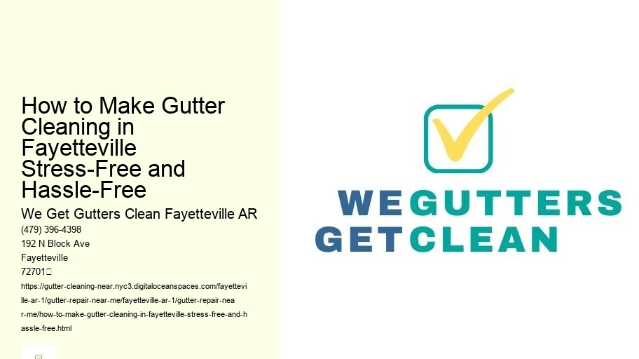 How to Make Gutter Cleaning in Fayetteville Stress-Free and Hassle-Free