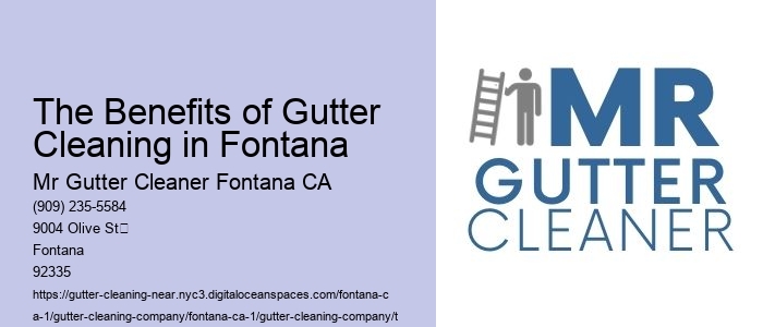 The Benefits of Gutter Cleaning in Fontana 