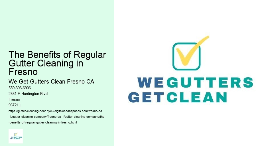 The Benefits of Regular Gutter Cleaning in Fresno 