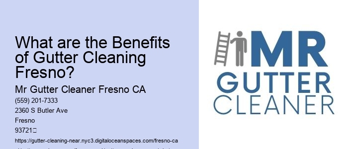 What are the Benefits of Gutter Cleaning Fresno?