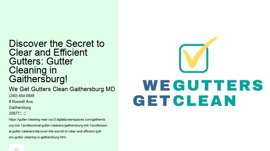 Discover the Secret to Clear and Efficient Gutters: Gutter Cleaning in Gaithersburg!