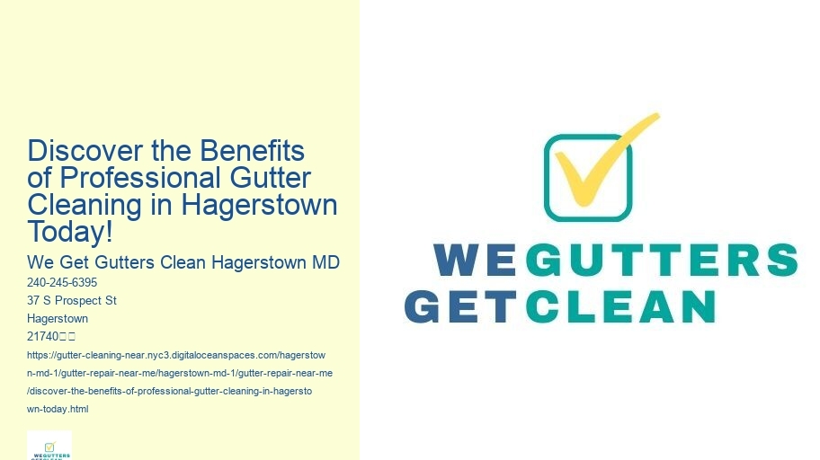 Discover the Benefits of Professional Gutter Cleaning in Hagerstown Today!
