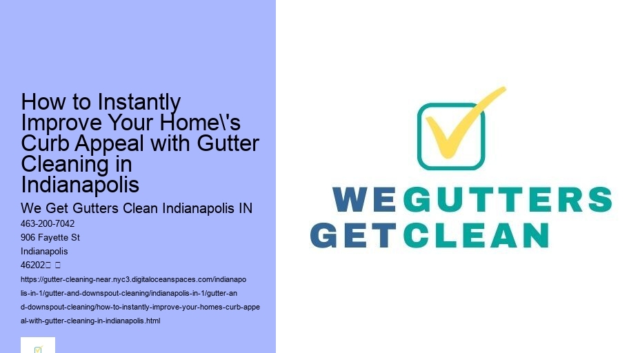 How to Instantly Improve Your Home's Curb Appeal with Gutter Cleaning in Indianapolis 