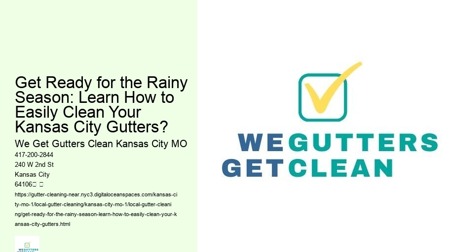 Get Ready for the Rainy Season: Learn How to Easily Clean Your Kansas City Gutters?