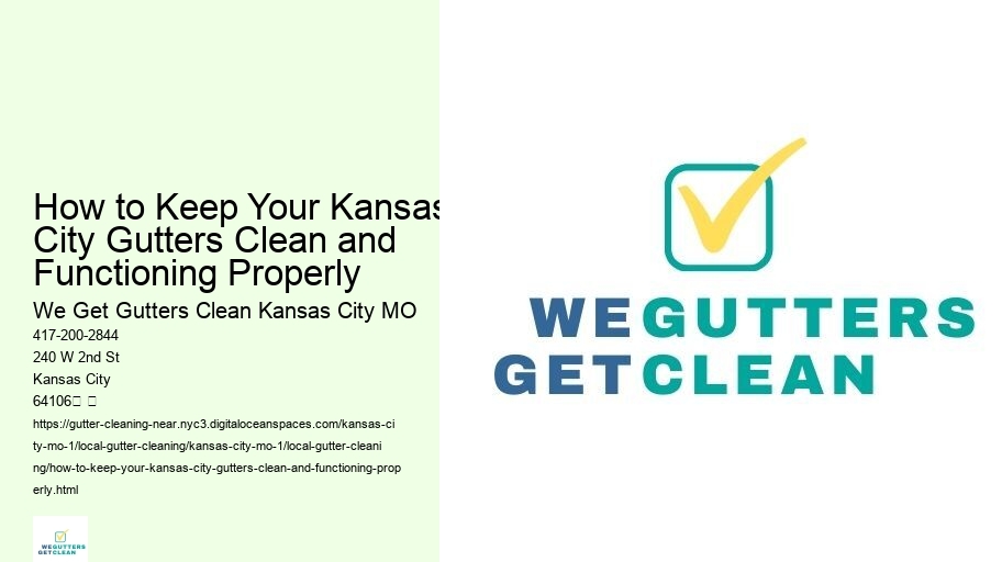 How to Keep Your Kansas City Gutters Clean and Functioning Properly
