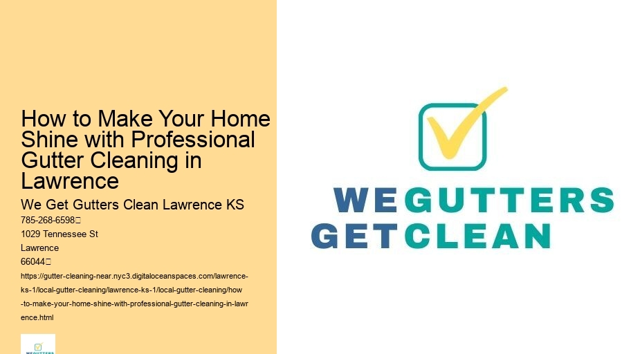 How to Make Your Home Shine with Professional Gutter Cleaning in Lawrence 