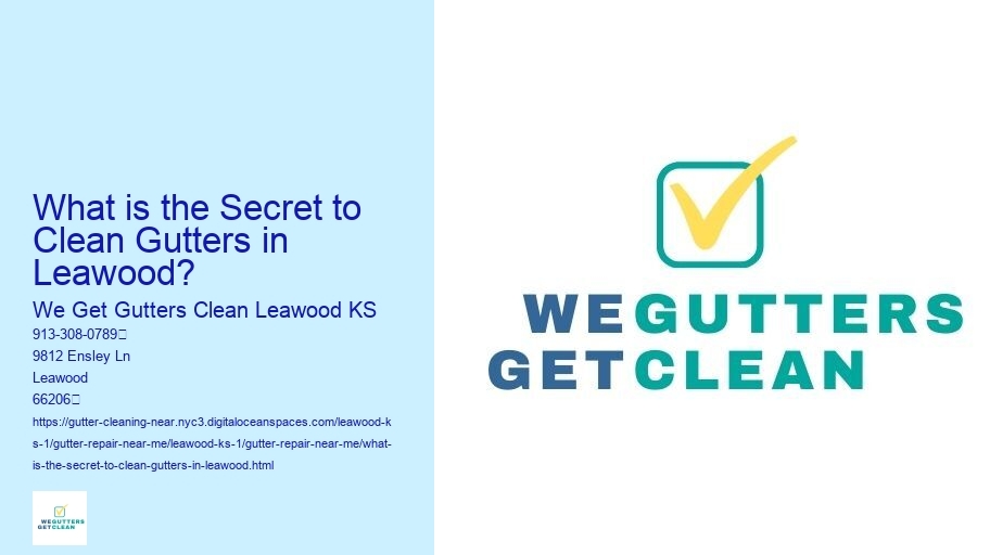 What is the Secret to Clean Gutters in Leawood? 