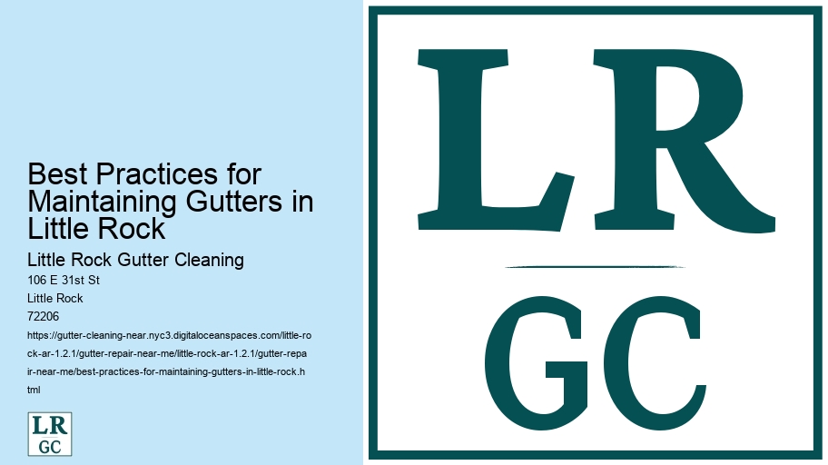 Best Practices for Maintaining Gutters in Little Rock 
