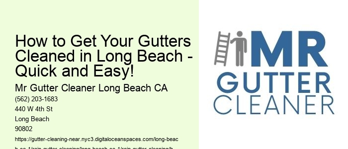 How to Get Your Gutters Cleaned in Long Beach - Quick and Easy! 