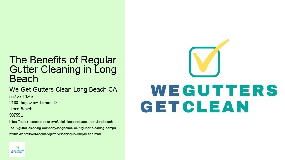 The Benefits of Regular Gutter Cleaning in Long Beach 