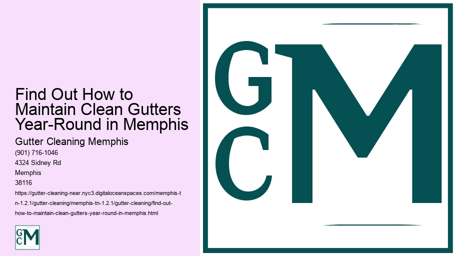 Find Out How to Maintain Clean Gutters Year-Round in Memphis