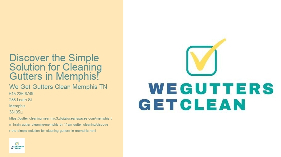 Discover the Simple Solution for Cleaning Gutters in Memphis!
