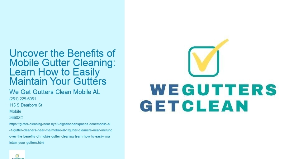 Uncover the Benefits of Mobile Gutter Cleaning: Learn How to Easily Maintain Your Gutters