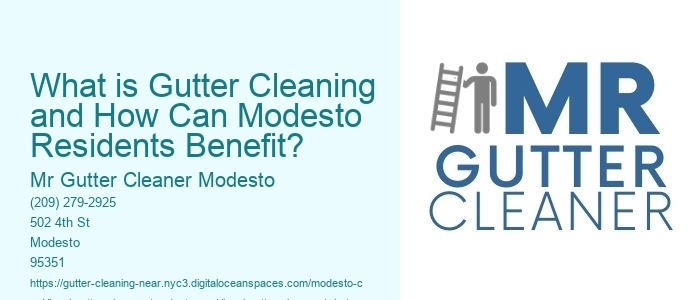 What is Gutter Cleaning and How Can Modesto Residents Benefit? 