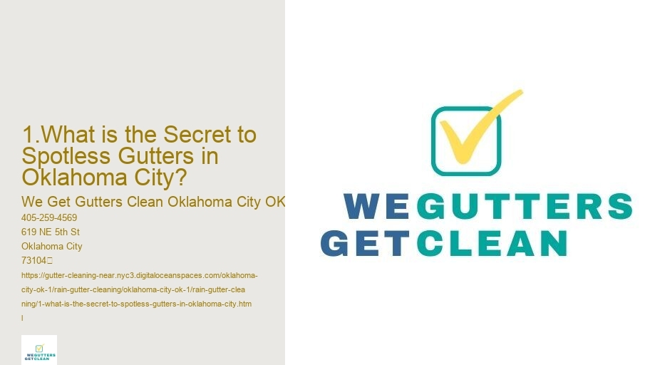 1.What is the Secret to Spotless Gutters in Oklahoma City? 