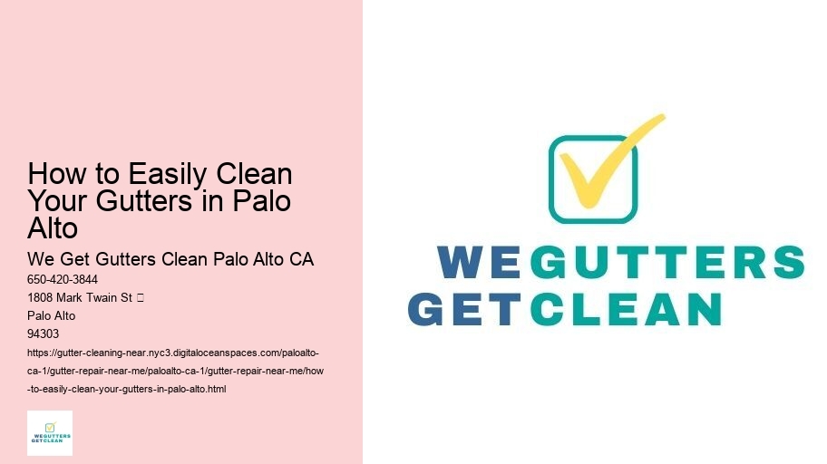 How to Easily Clean Your Gutters in Palo Alto 