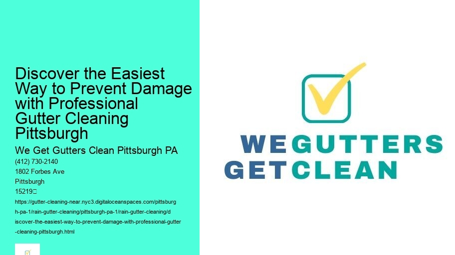 Discover the Easiest Way to Prevent Damage with Professional Gutter Cleaning Pittsburgh