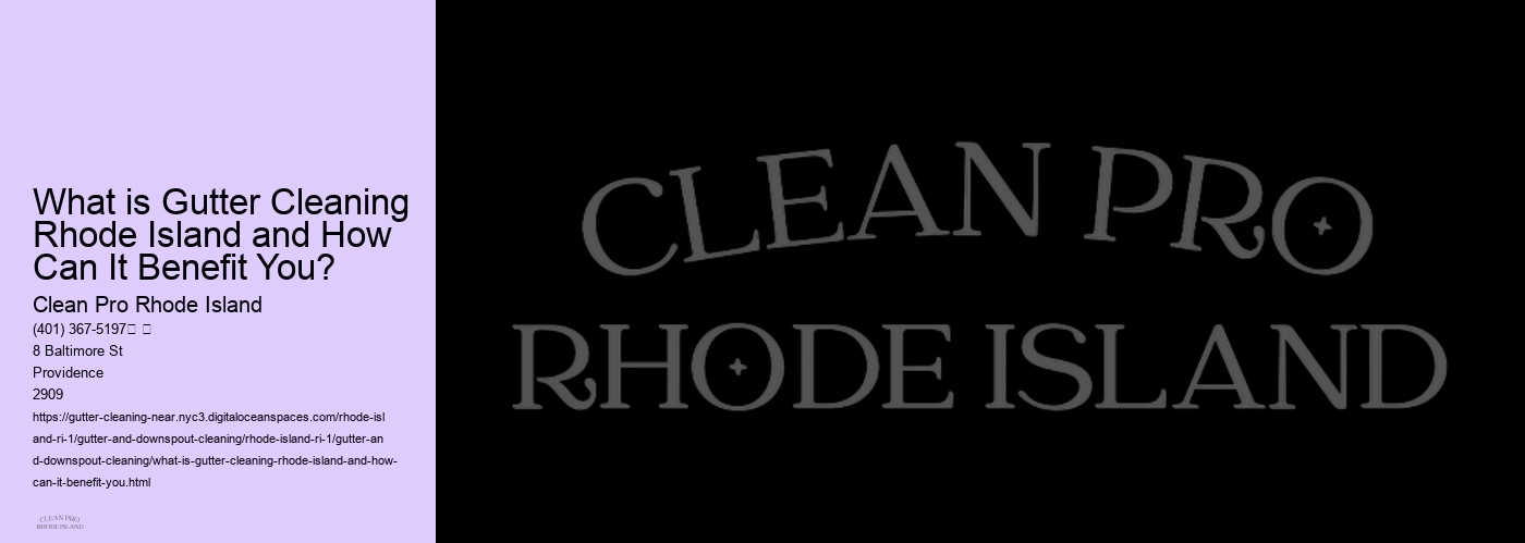 What is Gutter Cleaning Rhode Island and How Can It Benefit You? 