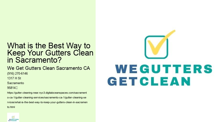 What is the Best Way to Keep Your Gutters Clean in Sacramento?