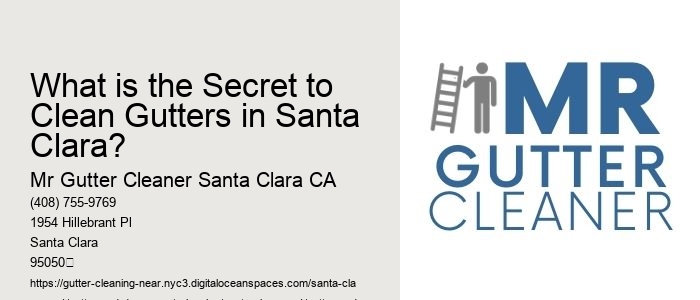What is the Secret to Clean Gutters in Santa Clara? 