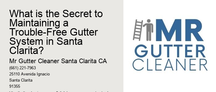 What is the Secret to Maintaining a Trouble-Free Gutter System in Santa Clarita?