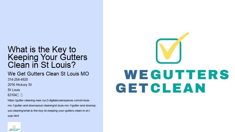 What is the Key to Keeping Your Gutters Clean in St Louis?