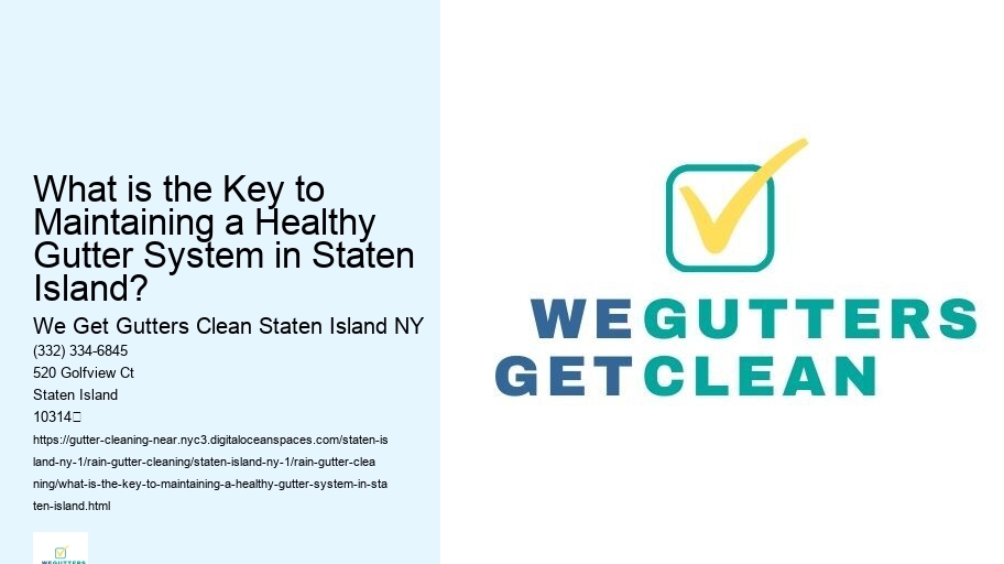 What is the Key to Maintaining a Healthy Gutter System in Staten Island?