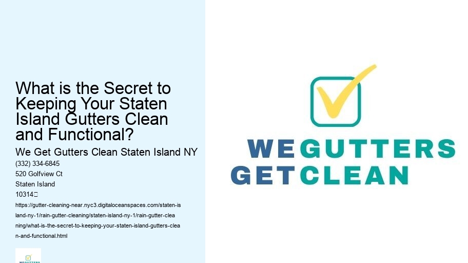 What is the Secret to Keeping Your Staten Island Gutters Clean and Functional? 