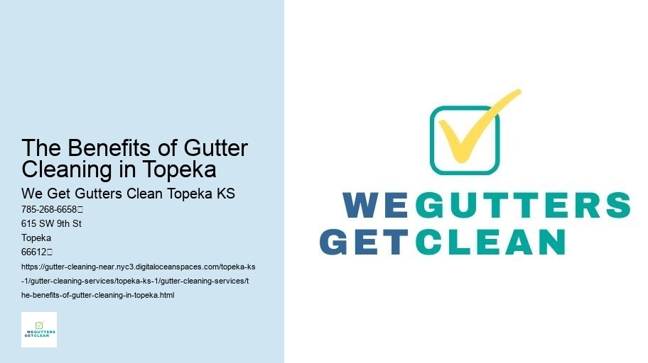 The Benefits of Gutter Cleaning in Topeka