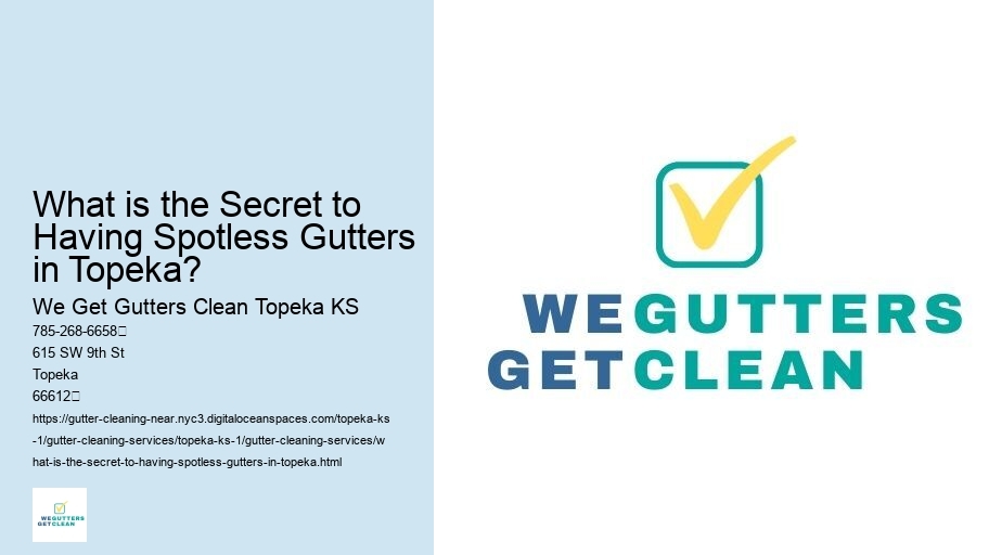 What is the Secret to Having Spotless Gutters in Topeka?