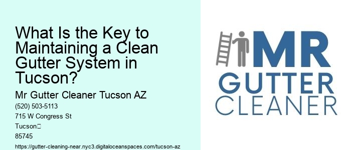 What Is the Key to Maintaining a Clean Gutter System in Tucson? 
